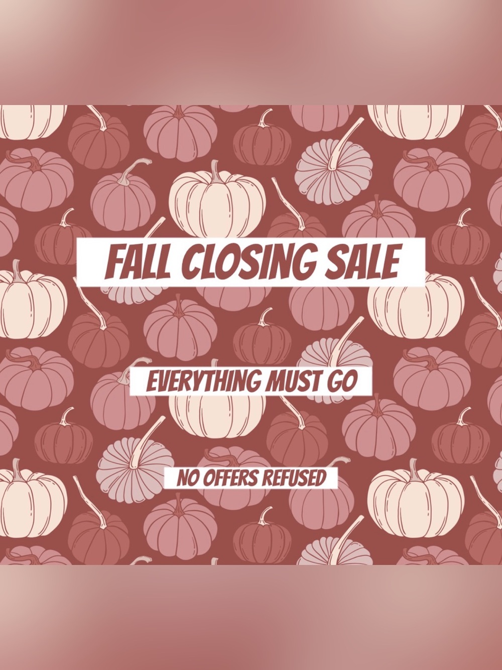 Fall closing sale